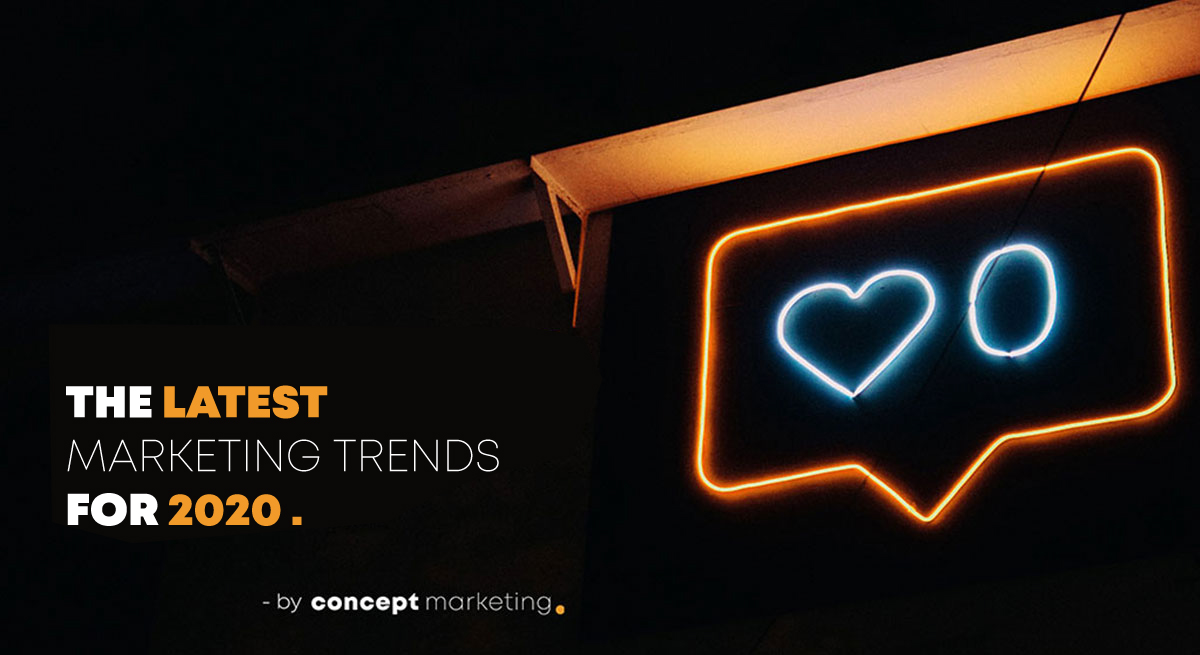 The Latest Marketing Trends For 2020