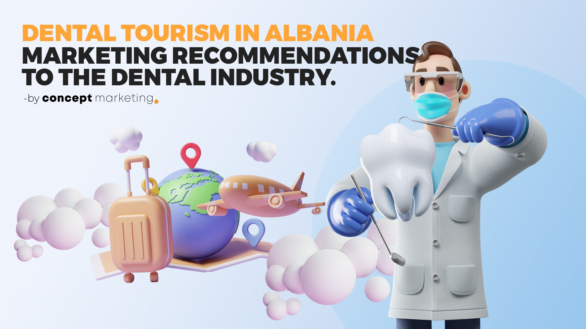 Dental Tourism in Albania. Marketing recommendations to the dental industry.